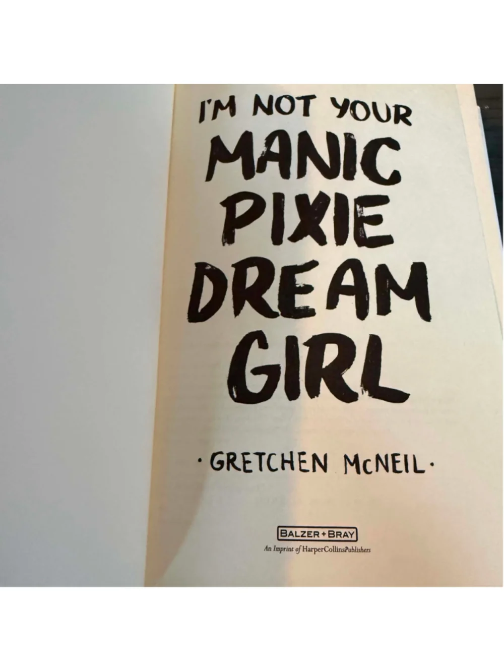 I'm Not Your Manic Pixie Dream Girl Hardcover by Gretchen McNeil